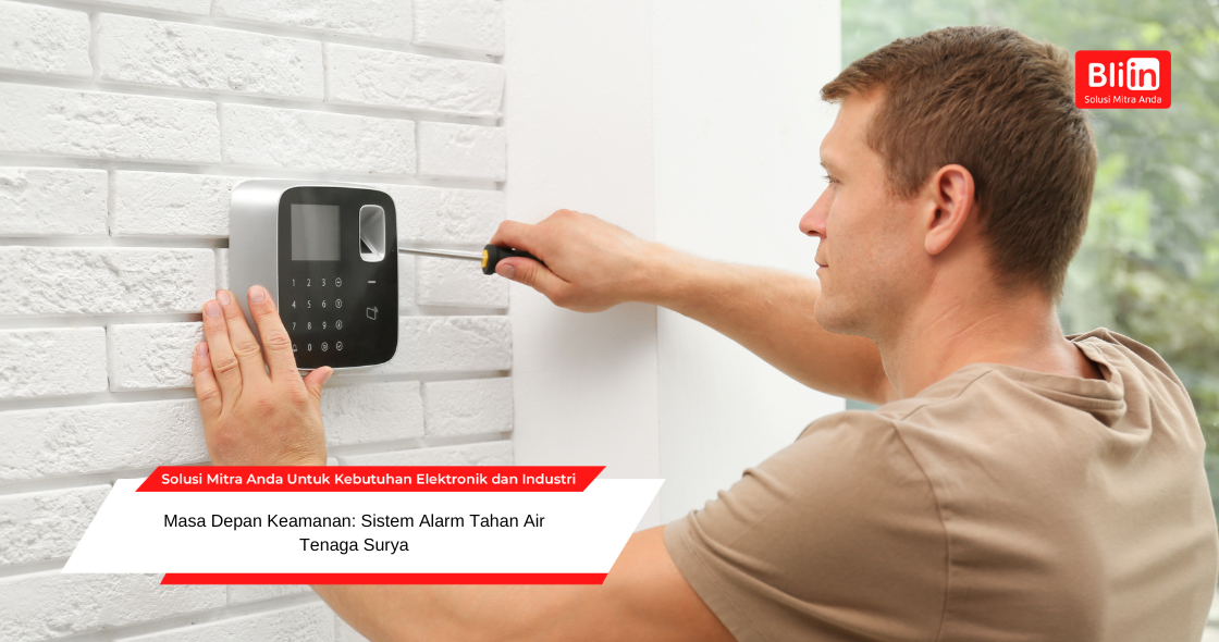 Masa Depan Keamanan Sistem Alarm Tahan Air Tenaga Surya (1)