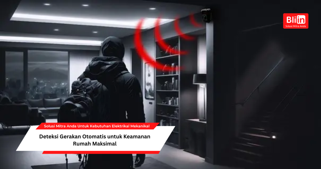 Deteksi Gerakan Otomatis untuk Keamanan Rumah Maksimal